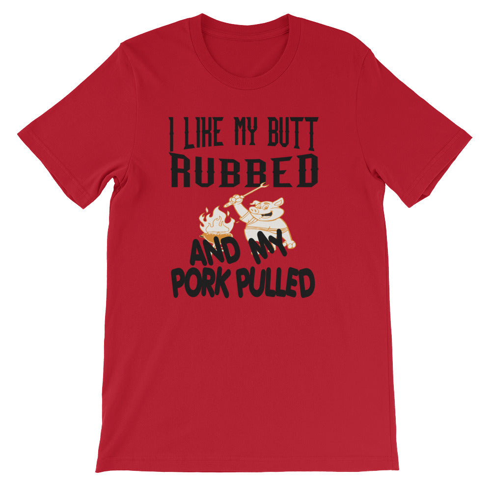I Like My Butt Rubbed BBQ T-Shirt
